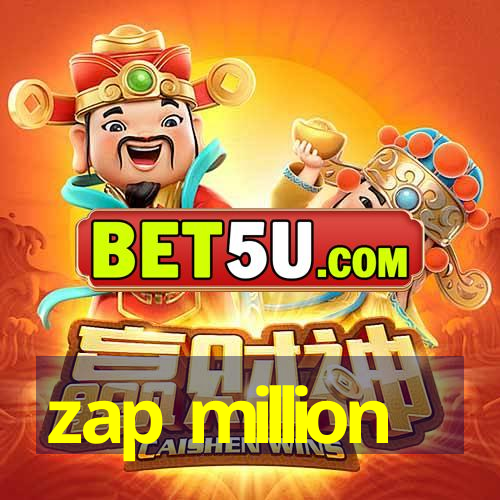 zap million